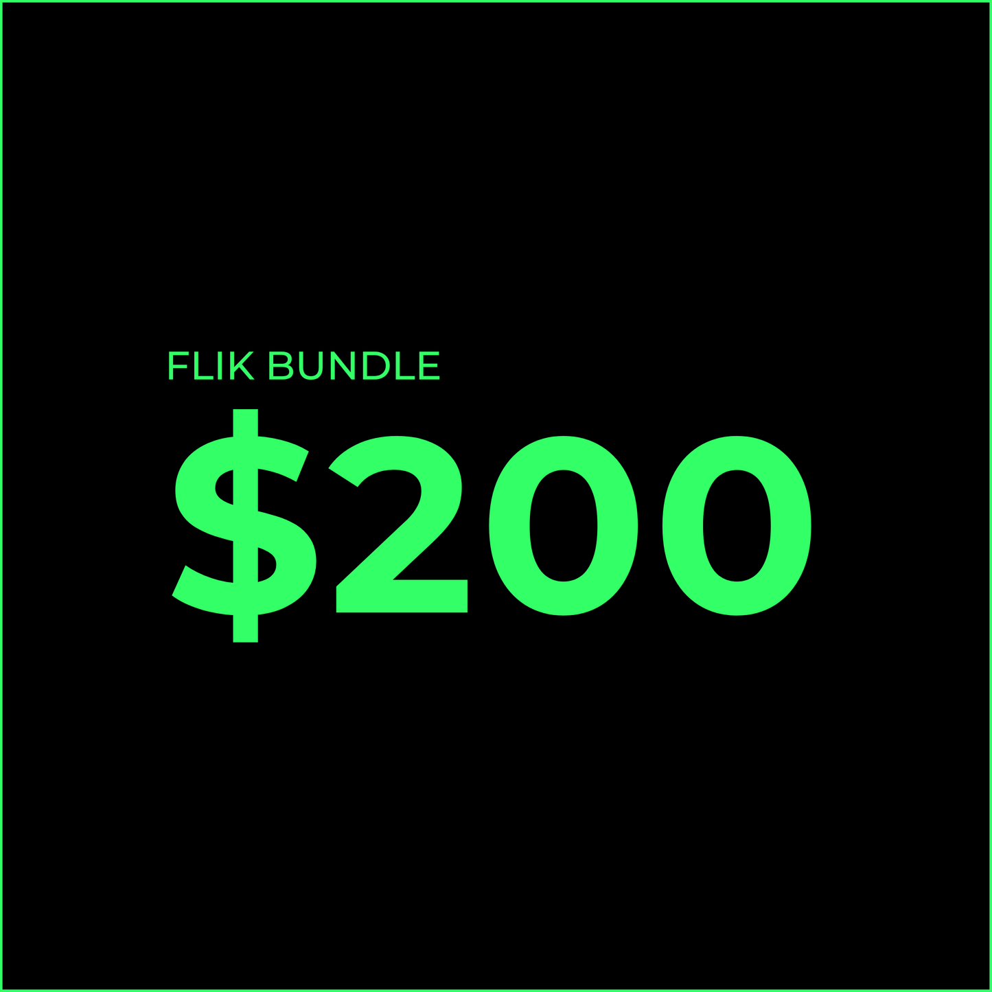$200 FLIK Bundle